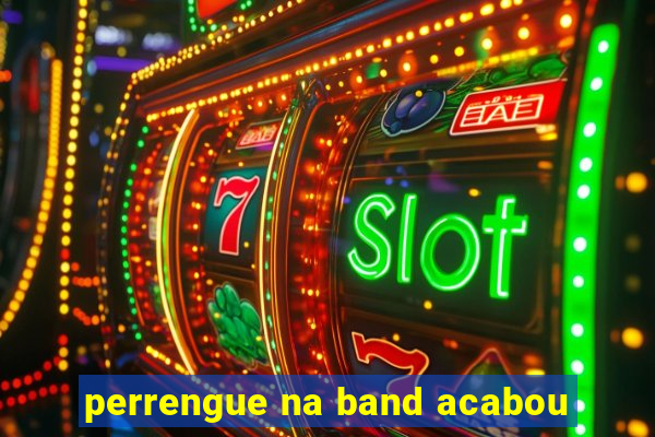 perrengue na band acabou